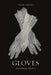 Gloves: An Intimate History by Anne Green