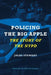 Policing the Big Apple: The Story of the NYPD by Jules Stewart