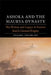 Ashoka and the Maurya Dynasty: The History and Legacy of Ancient India's Greatest Empire by Colleen Taylor Sen