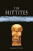 The Hittites: Lost Civilizations by Damien Stone