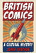 British Comics: A Cultural History by James Chapman