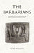 The Barbarians: Lost Civilizations by Peter Bogucki