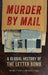 Murder by Mail: A Global History of the Letter Bomb by Mitchel P. Roth