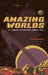 Amazing Worlds of Science Fiction and Science Fact by Keith Cooper