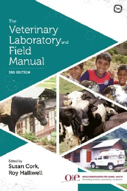 The Veterinary Laboratory and Field Manual 3rd Edition by Susan C. Cork