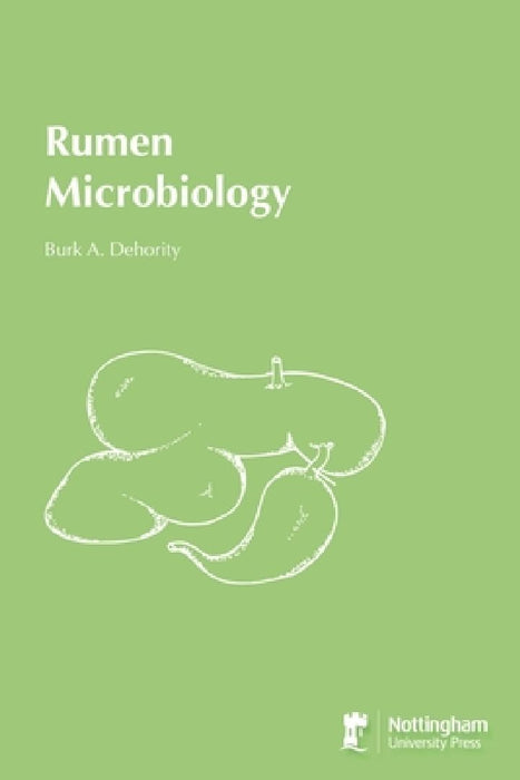 Rumen Microbiology by Burk A. Dehority
