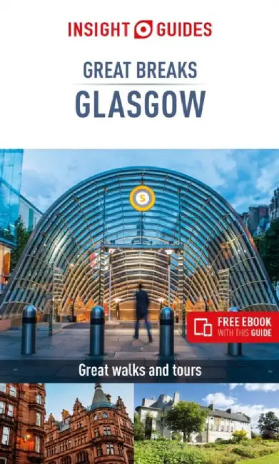 Insight Guides Great Breaks Glasgow by Insight Guides