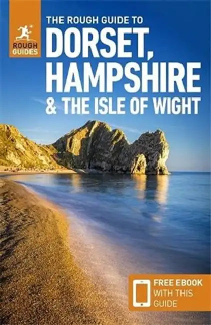 The Rough Guide to Dorset, Hampshire & the Isle of Wight (Travel Guide with Free Ebook) by Rough Guides