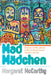 Mad Mädchen: Feminism and Generational Conflict in Recent German Literature and Film by Margaret McCarthy