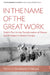In the Name of the Great Work: Stalin's Plan for the Transformation of Nature and Its Impact in Eastern Europe by Doubravka Olsáková