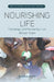 Nourishing Life: Foodways and Humanity in an African Town by Arianna Huhn