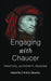 Engaging with Chaucer: Practice, Authority, Reading by C. W. R. D. Moseley