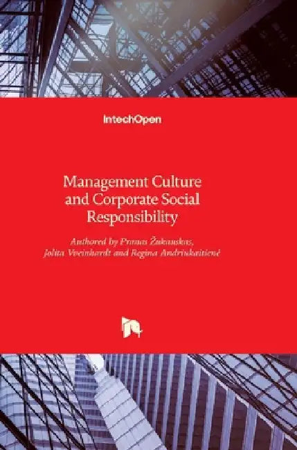 Management Culture and Corporate Social Responsibility by Pranas Zukauskas