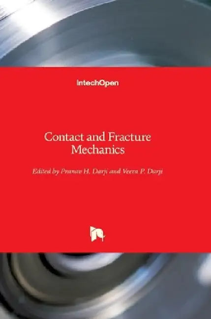 Contact and Fracture Mechanics by Pranav H. Darji