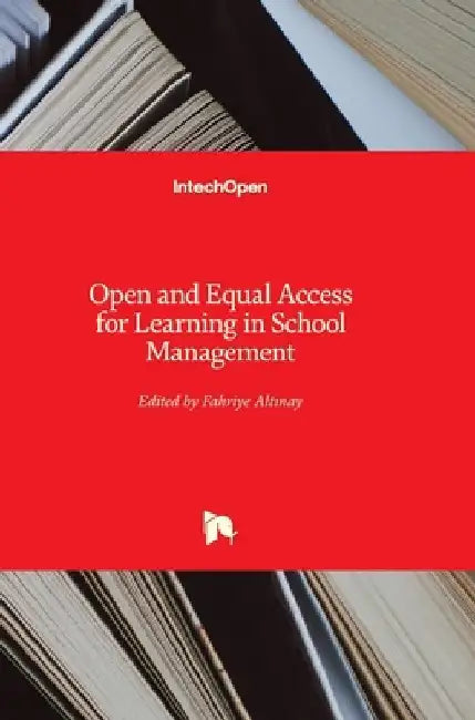 Open and Equal Access for Learning in School Management by Fahriye Altınay