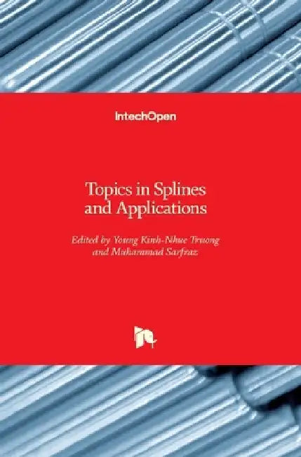 Topics in Splines and Applications by Young Kinh-Nhue Truong