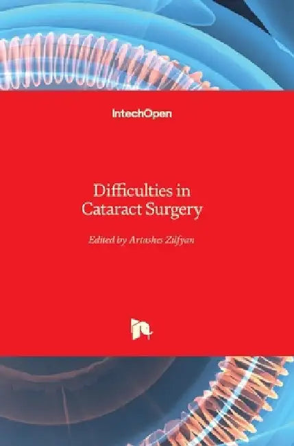 Difficulties in Cataract Surgery by Artashes Zilfyan