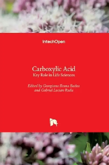 Carboxylic Acid: Key Role in Life Sciences by Georgiana-Ileana Badea