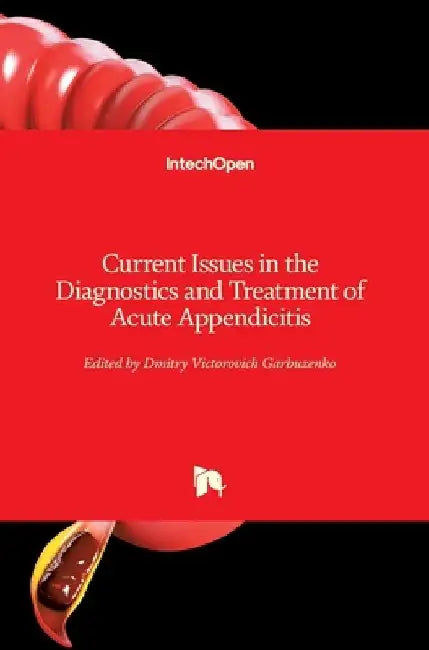 Current Issues in the Diagnostics and Treatment of Acute Appendicitis by Dmitry Garbuzenko