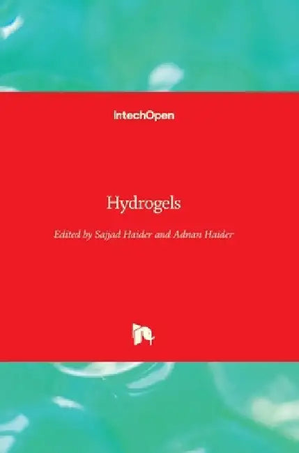 Hydrogels by Sajjad Haider