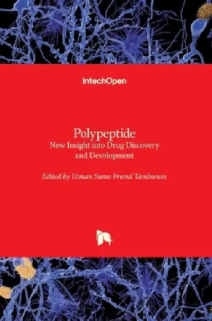 Polypeptide: New Insight into Drug Discovery and Development by Usman Sumo Friend Tambunan