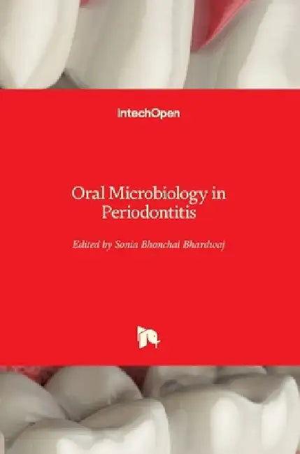 Oral Microbiology in Periodontitis by Sonia Bhonchal Bhardwaj