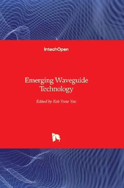 Emerging Waveguide Technology by Kok Yeow You