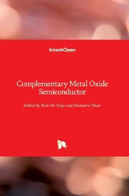 Complementary Metal Oxide Semiconductor by Kim Ho Yeap