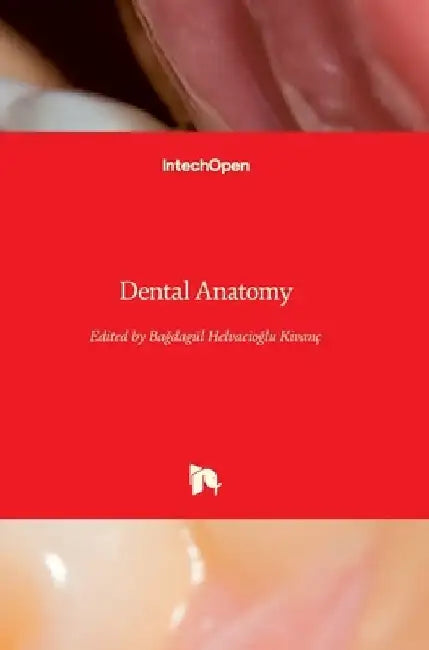 Dental Anatomy by Ba Helvacıoğlu Kıvanç