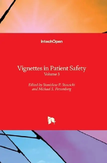 Vignettes in Patient Safety: Volume 3 by Michael S. Firstenberg