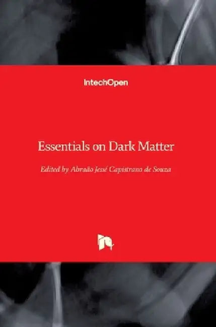 Essentials on Dark Matter by Abraao Jesse Capistrano