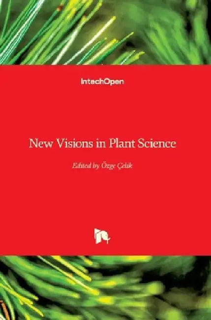 New Visions in Plant Science by Özge Çelik