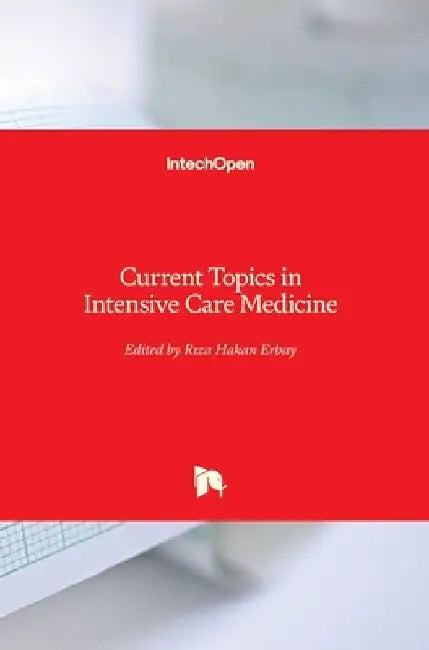 Current Topics in Intensive Care Medicine by Rıza Hakan Erbay