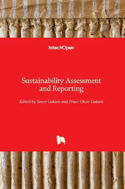 Sustainability Assessment and Reporting by Soner Gokten