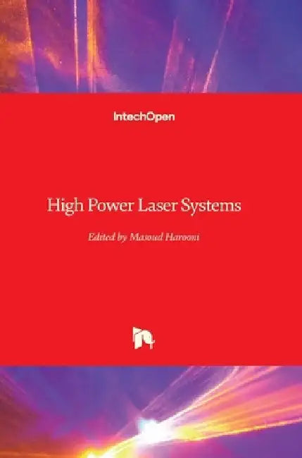High Power Laser Systems by Masoud Harooni