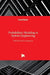 Probabilistic Modeling in System Engineering by Andrey Kostogryzov