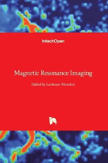 Magnetic Resonance Imaging by Lachezar Manchev