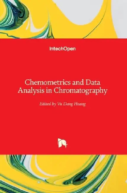 Chemometrics and Data Analysis in Chromatography by Vu Dang Hoang