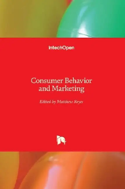 Consumer Behavior and Marketing by Matthew Reyes