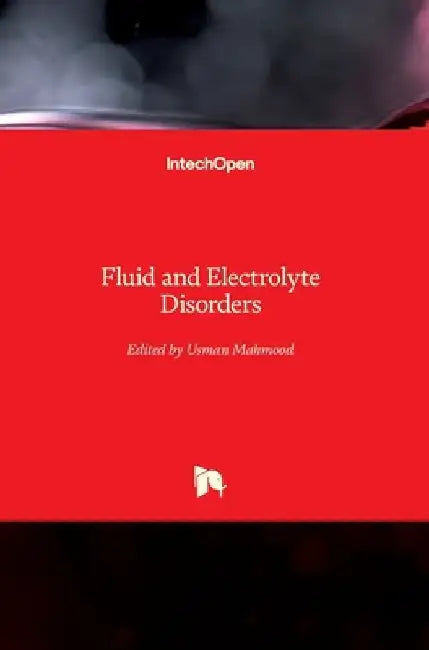 Fluid and Electrolyte Disorders by Usman Mahmood