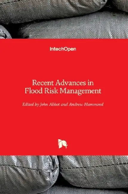 Recent Advances in Flood Risk Management by John Abbot