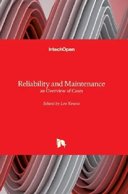 Reliability and Maintenance: An Overview of Cases by Leo Kounis