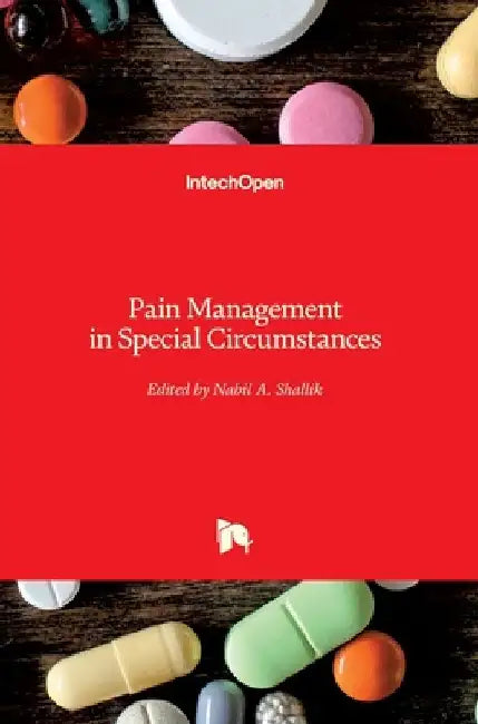 Pain Management in Special Circumstances by Nabil Shallik