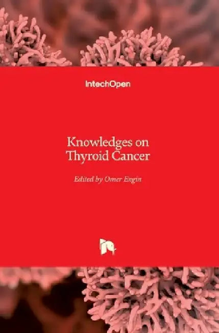 Knowledges on Thyroid Cancer by Omer Engin