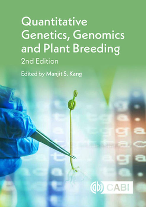 Quantitative Genetics Genomics and Plant Breeding by Manjit S Kang