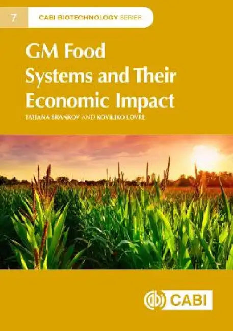 GM Food Systems and Their Economic Impact by Tatjana Brankov