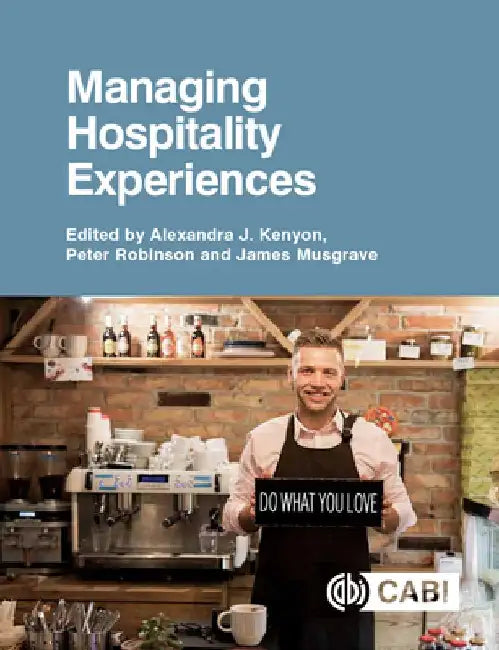 Managing Hospitality Experiences by Alexandra Kenyon