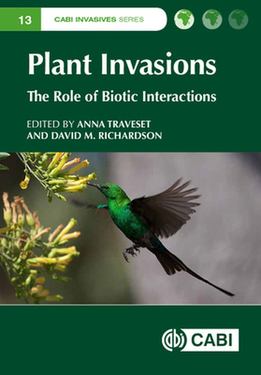 Plant Invasions by Anna Traveset, David M Richardson
