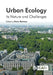 Urban Ecology: Its Nature and Challenges by Pedro Barbosa