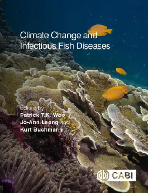 Climate Change and Infectious Fish Diseases by Woo, Patrick T. K.